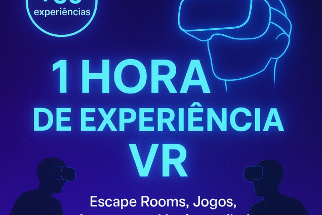1 HORA DE EXPERIÊNCIA VR